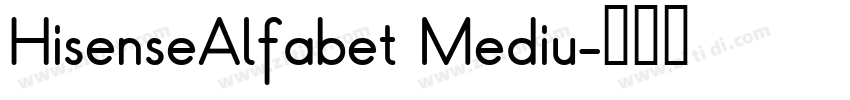 HisenseAlfabet Mediu字体转换